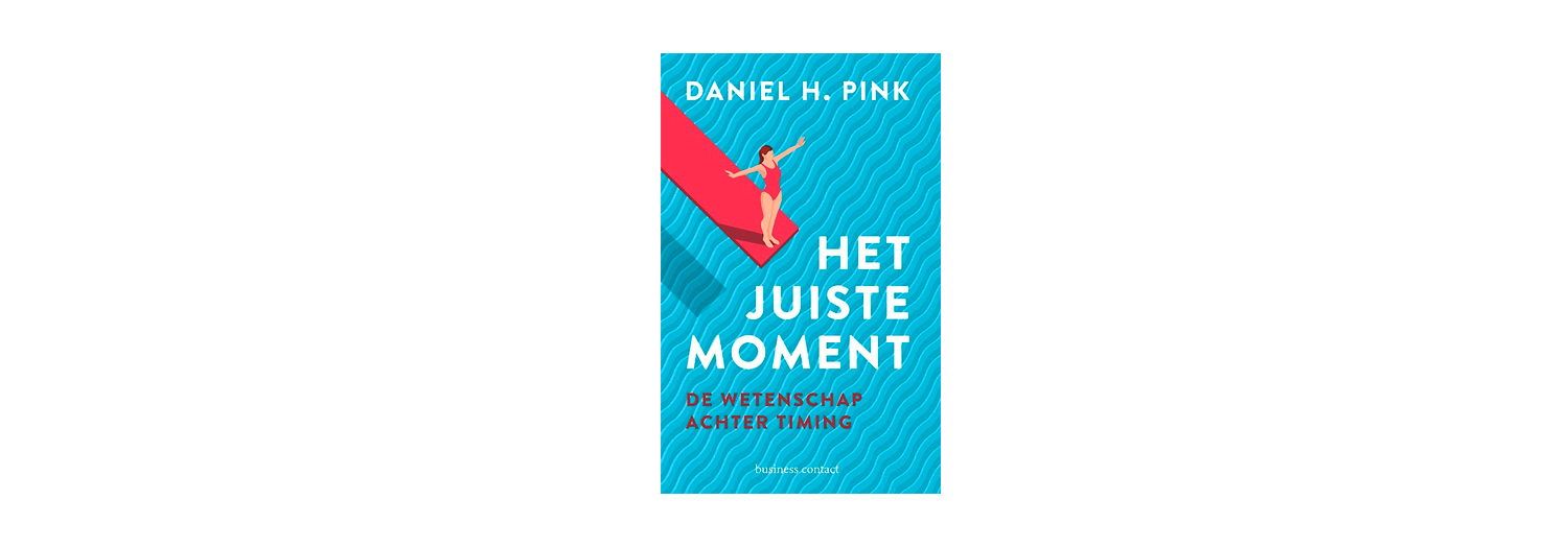 Het juiste moment - Daniel Pink