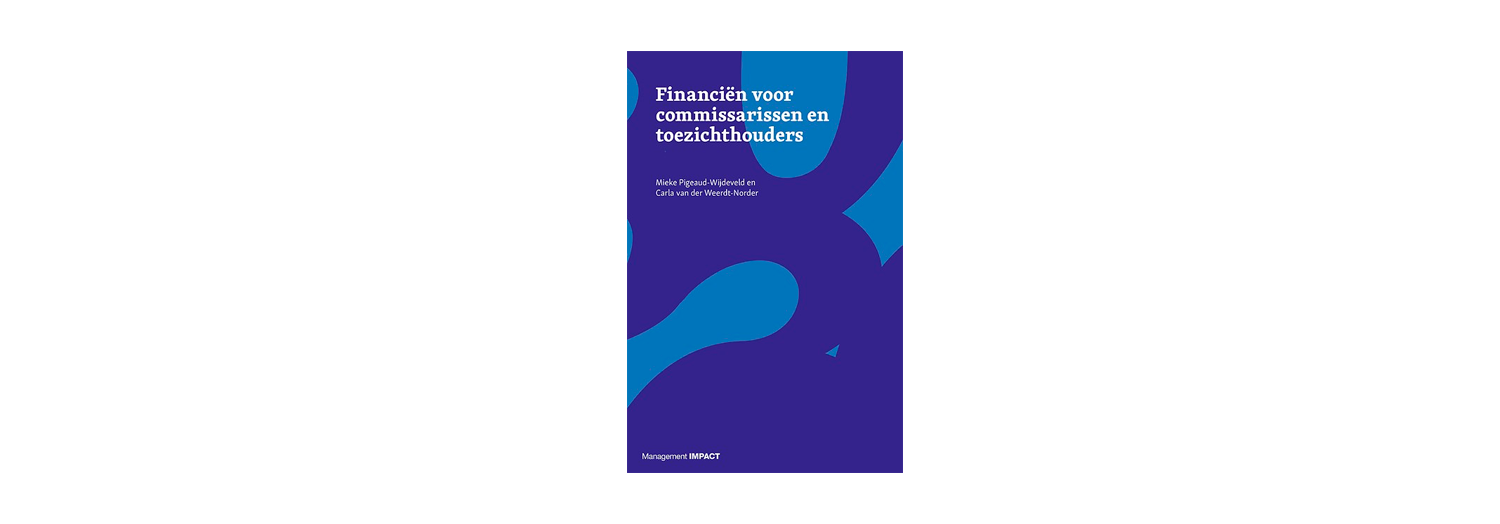 Boek recensie 'Financiën voor commissarissen en toezichthouders' - Mieke-Pigeaud-Wijdeveld