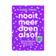 Nooit meer doen alsof - Aukje Nauta