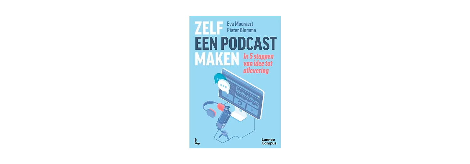 Zelf een podcast maken - Eva Moeraert