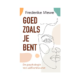 Goed zoals je bent - Frederike Mewe