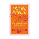 Friendaholic - Elizabeth Day