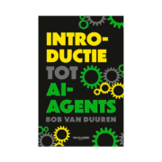 Introductie tot AI-Agents - Bob van Duuren