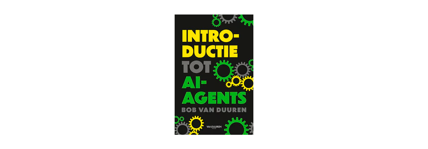 Introductie tot AI-Agents - Bob van Duuren