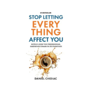 Stop letting everything affect you - Daniel Chidiac